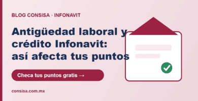 Antigüedad para crédito Infonavit: casa con crédito aprobado y continuidad de cotización